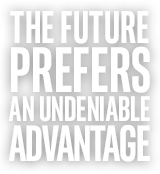 THE FUTURE PREFERS AN UNDENIABLE ADVANTAGE