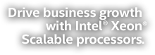 Drive business growth with Intel® Xeon® Scalable processors.