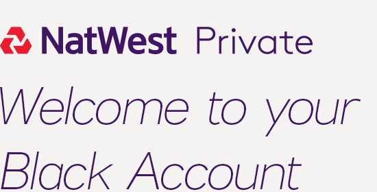 NatWest Private Welcome to your Balck Account